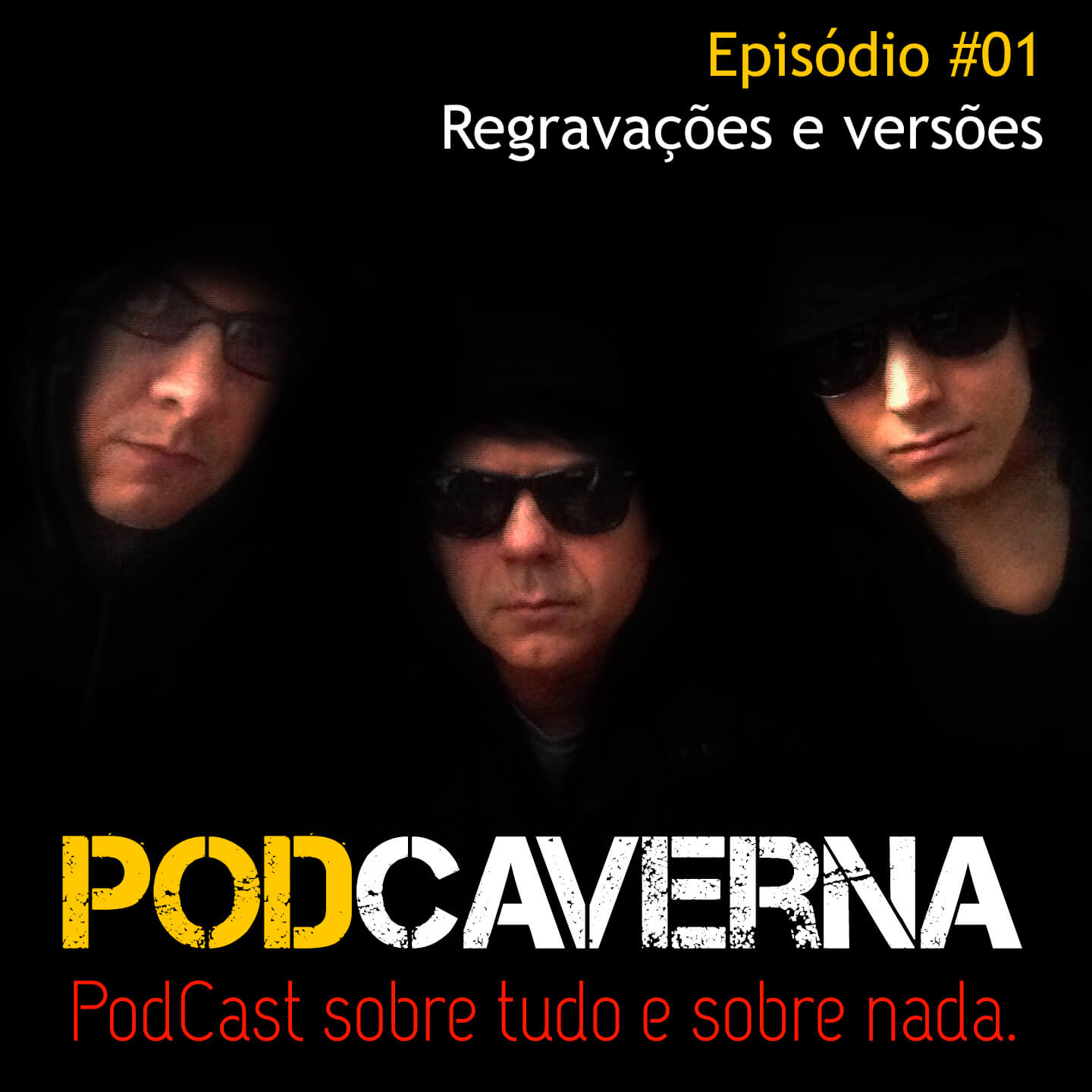 PodCaverna - Episódio 01 - Regravações e Versões