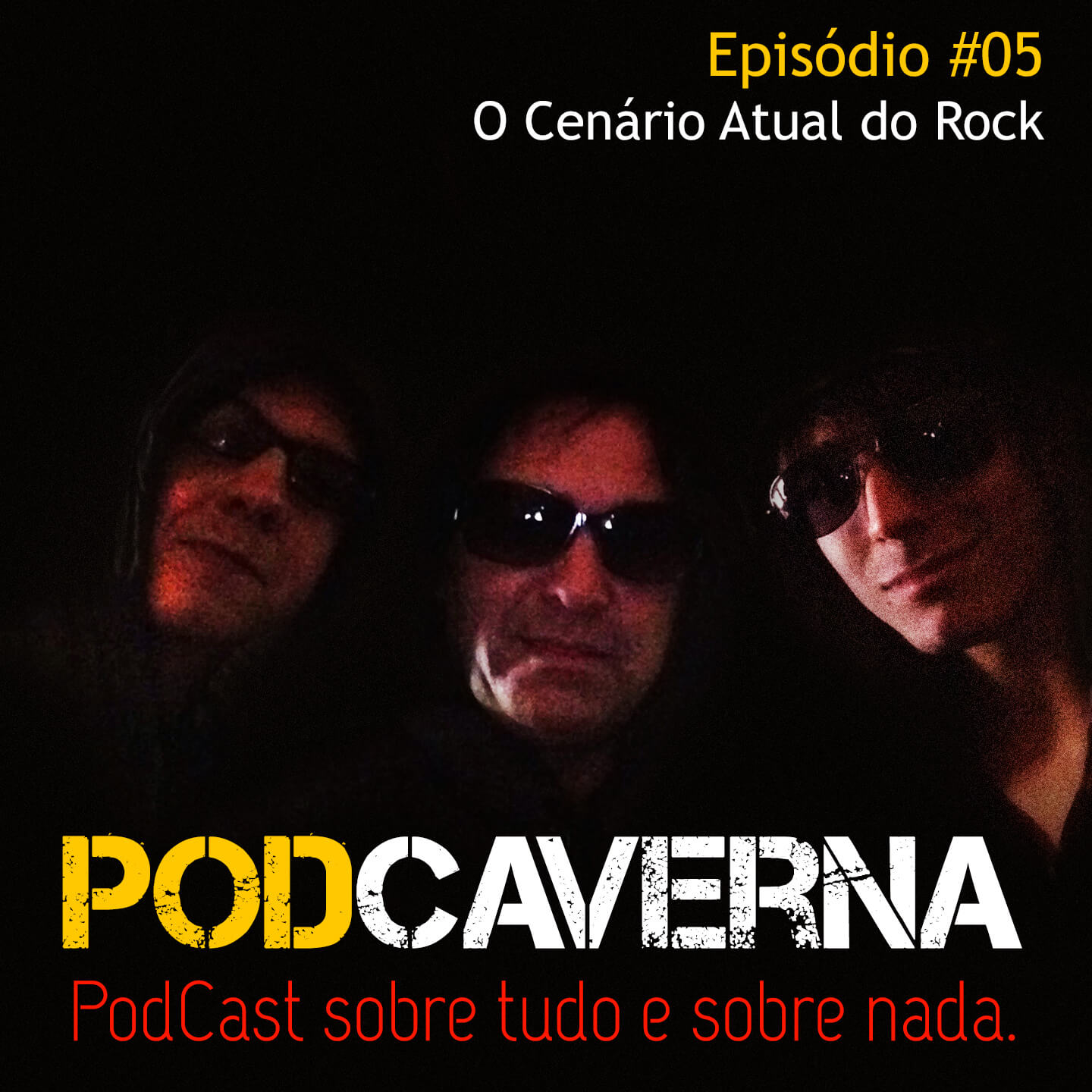 Capa Podcaverna - Episódio 05 - Tema: O Cenário Atual do Rock