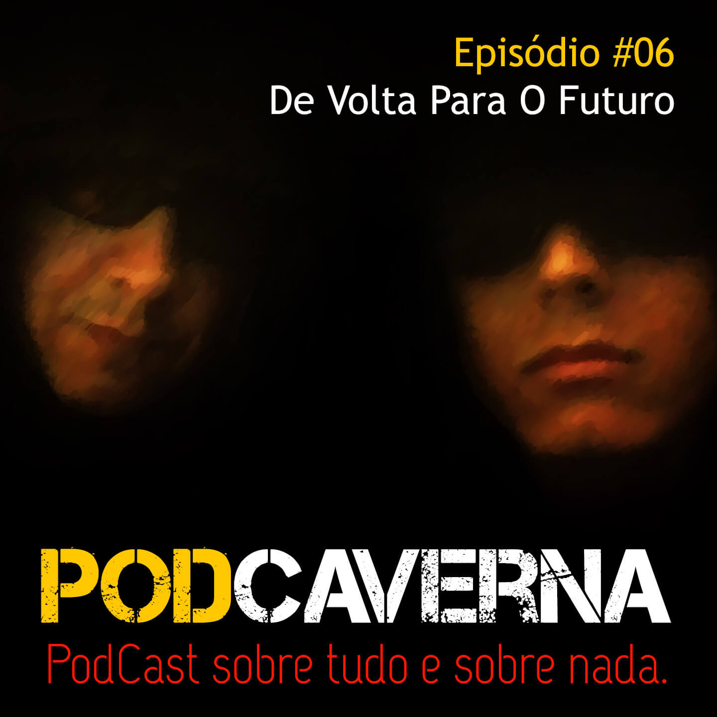 Capa Podcaverna - Episódio 06 - Tema: De Volta para o Futuro