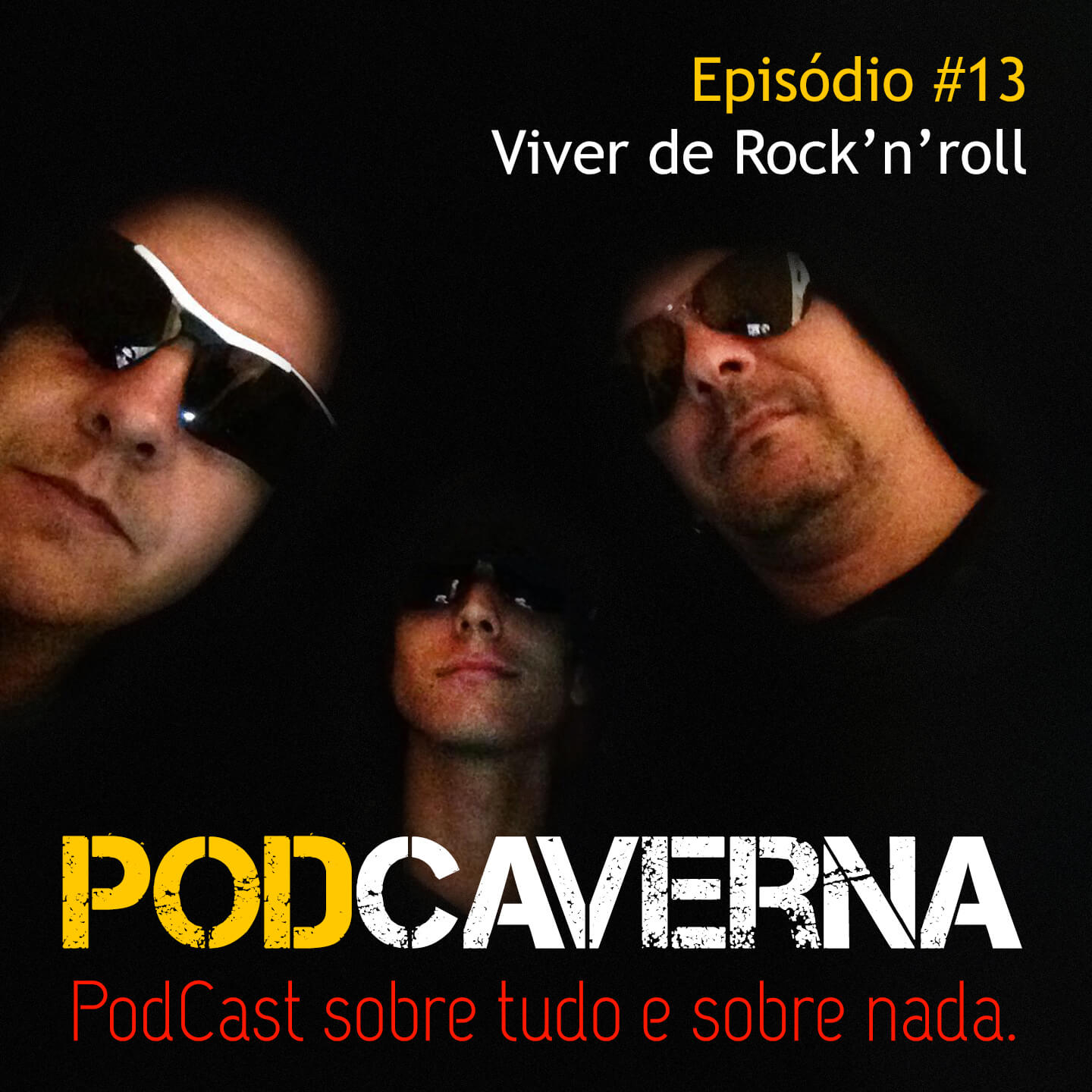 Capa Podcaverna - Episódio 13: Viver de Rock'n'roll