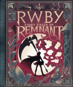 RWBY FAIRY TALES OF REMNANT – an universe extended on tales!