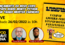 LIVE: Lançamento do novo livro de Thiago Meister Carneiro sobre Monty Python